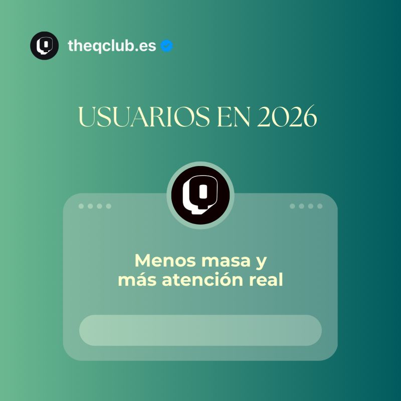Imagen original de The Q Club: Usuarios en 2026: menos masa y más atención real