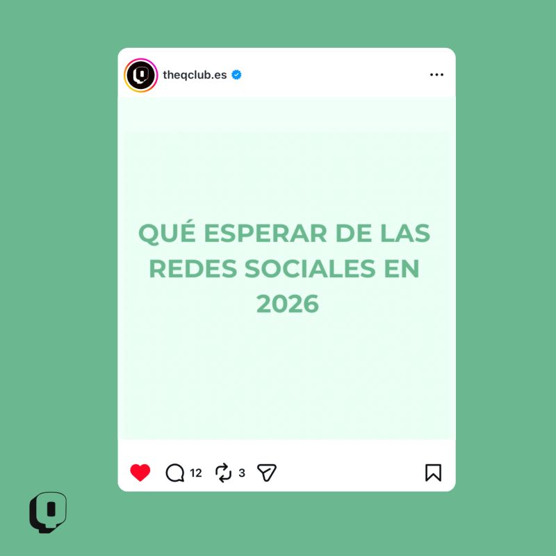 Imagen original de The Q Club: En 2026 no van a cambiar las redes sociales. Va a cambiar cómo las usamos.
