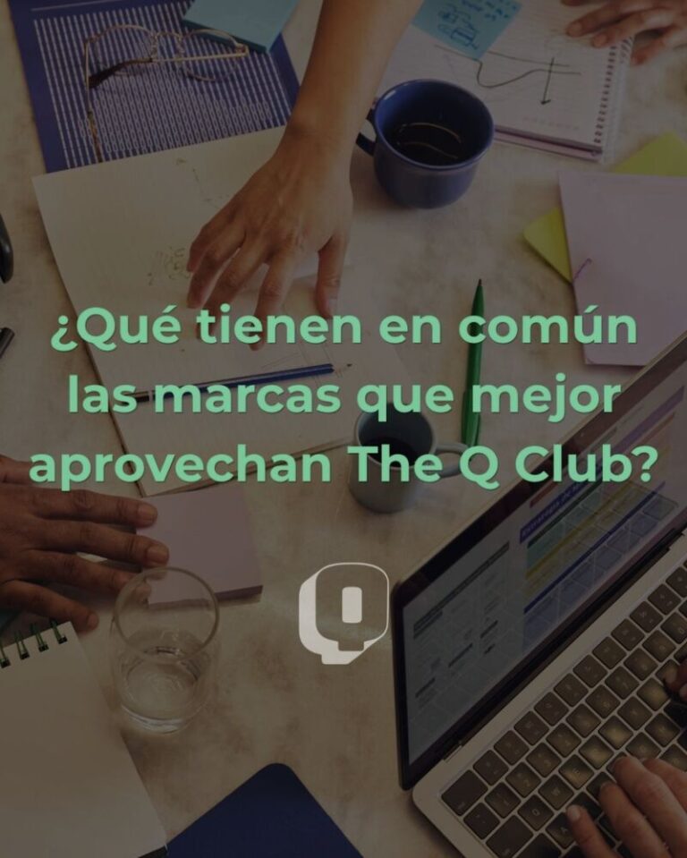 Imagen original de The Q Club: Qué tienen en común las marcas que mejor aprovechan The Q Club: